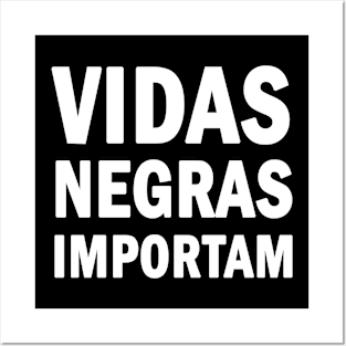 Vidas Negras Importam Posters and Art